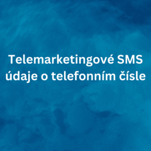 Telemarketingové SMS údaje o telefonním čísle